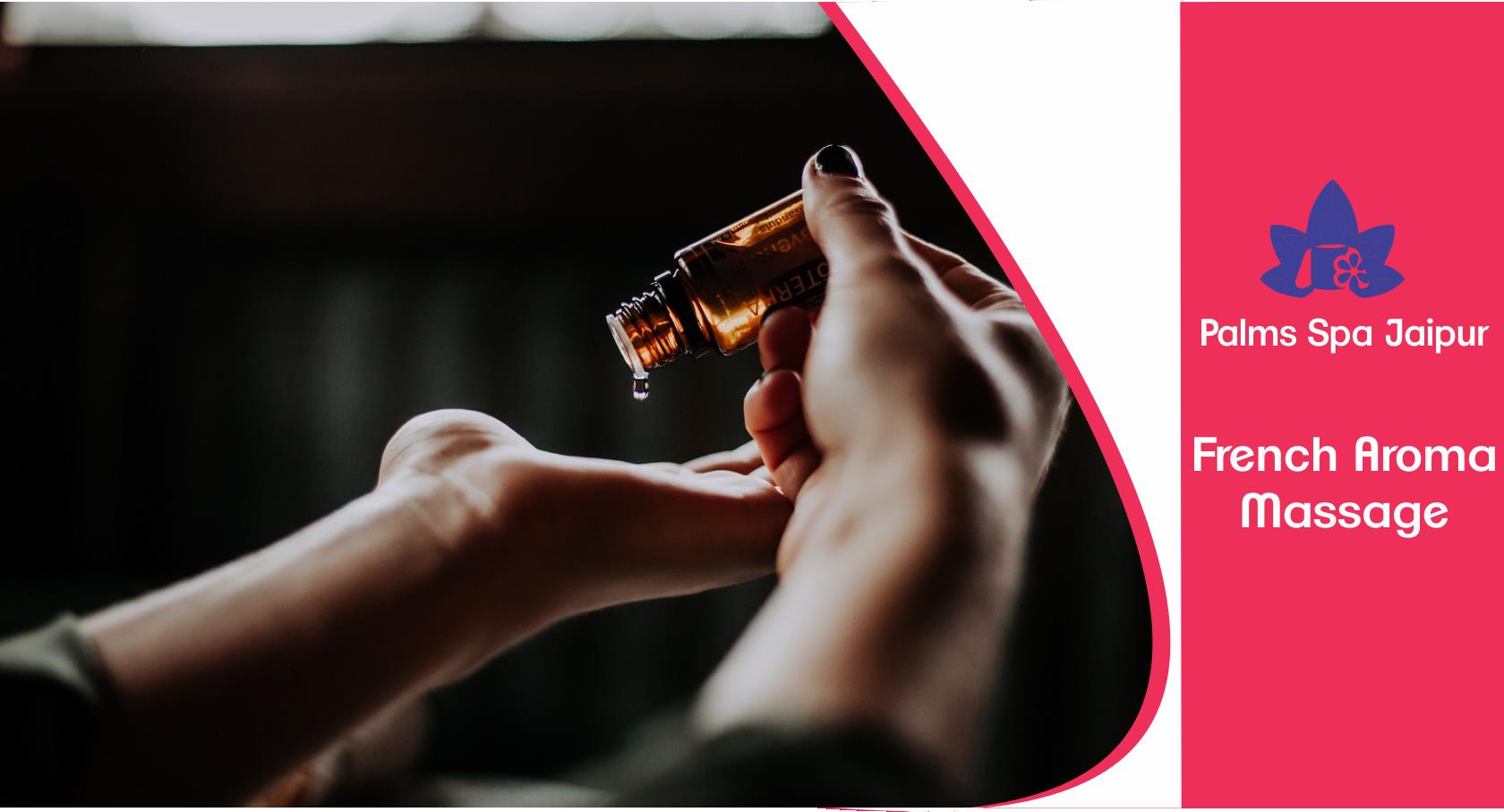 French Aroma Massage in Jaipur